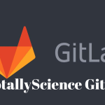 "Revolutionizing Collaboration: The Power of Totallyscience GitLab"